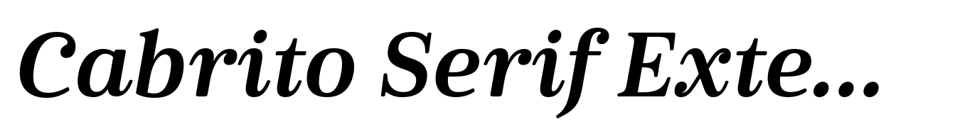 Cabrito Serif Extended Ex Bold Italic